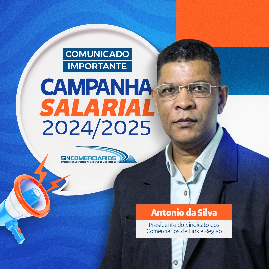COMUNICADO AOS COMERCIÁRIOS SOBRE A CAMPANHA SALARIAL 2024/2025