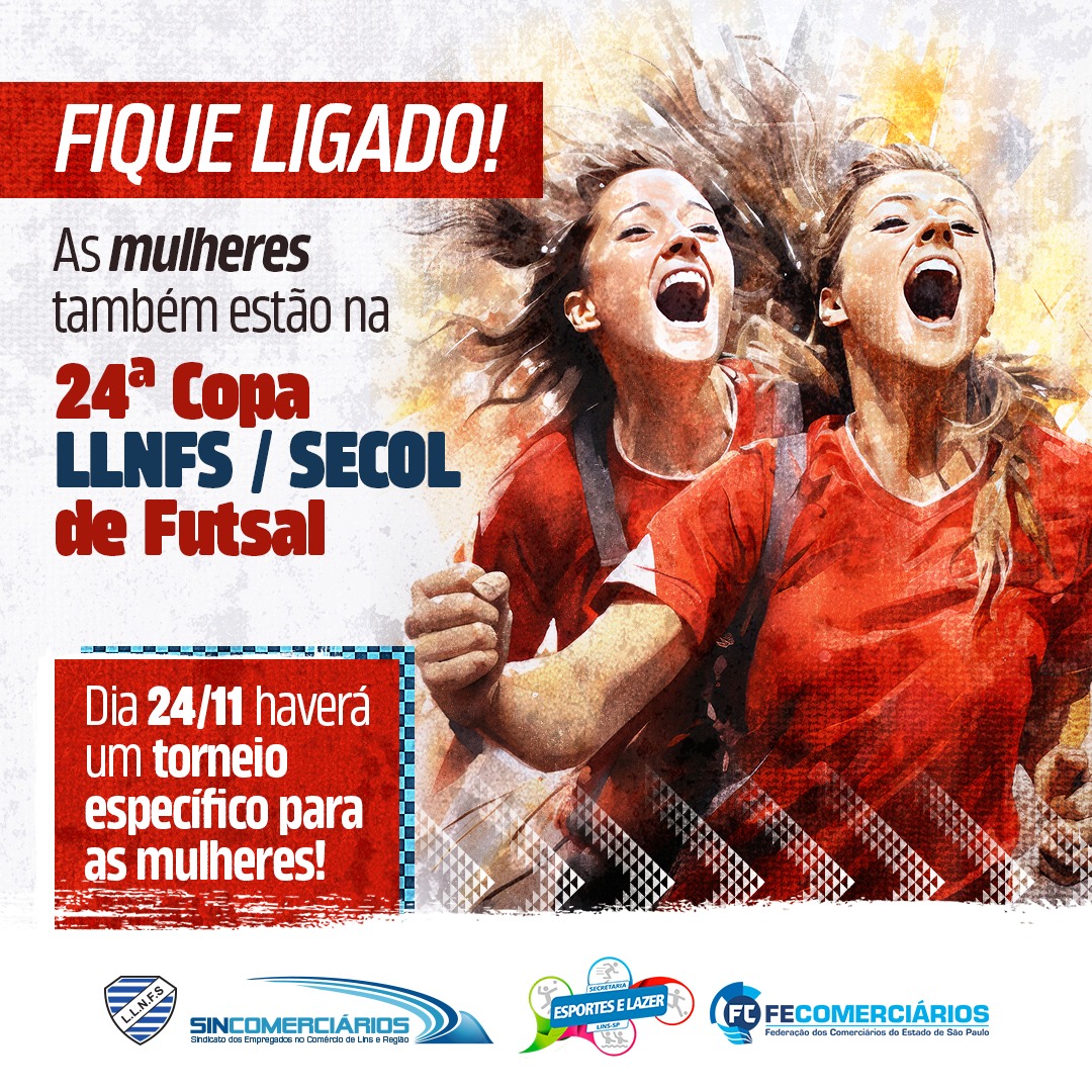 Fique ligado | As mulheres também estão na 24ª Copa LLNFS / SECOL