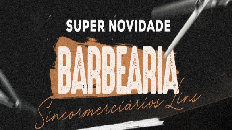 NOVA BARBEARIA SINCOMERCIÁRIOS LINS E REGIÃO
